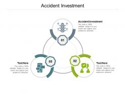 Accident investment ppt powerpoint presentation infographics layouts cpb