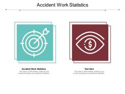 Accident work statistics ppt powerpoint presentation gallery summary cpb