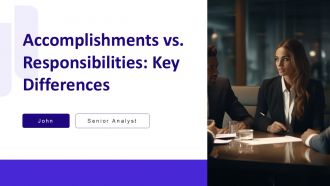 Accomplishments Vs Responsibilities Key Differences PPT Slides AT