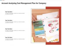 Account Analysing Cost Management Plan For Company