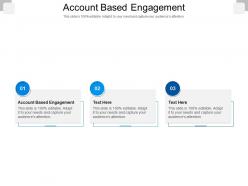 Account based engagement ppt powerpoint presentation file example file cpb