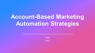 Account Based Marketing Automation Strategies PPT Sample AT