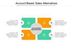 Account based sales alternatives ppt powerpoint presentation visual aids pictures cpb