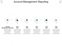 Account management reporting ppt powerpoint presentation infographics cpb