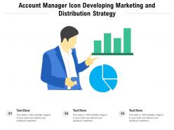 Account Manager Icon Developing Marketing And Distribution Strategy
