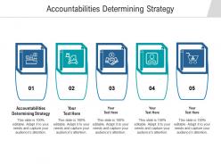 Accountabilities determining strategy ppt powerpoint presentation layouts objects cpb