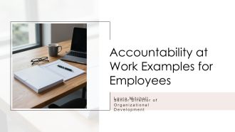 Accountability At Work Examples For Employees PPT Mockup VA