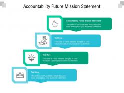 Accountability future mission statement ppt powerpoint presentation model professional cpb
