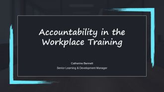 Accountability In The Workplace Training PPT Powerpoint VA