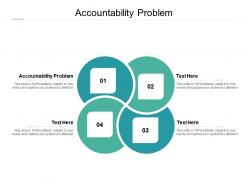 Accountability problem ppt powerpoint presentation infographics clipart images cpb