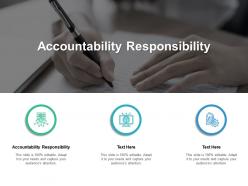 Accountability responsibility ppt powerpoint presentation model design ideas cpb