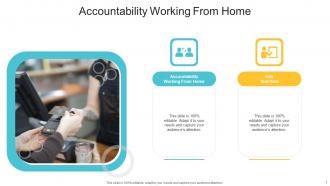 Accountability Working From Home In Powerpoint And Google Slides Cpb