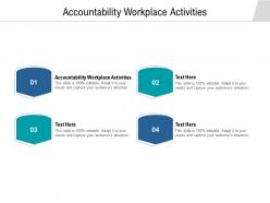 Accountability workplace activities ppt powerpoint presentation inspiration diagrams cpb