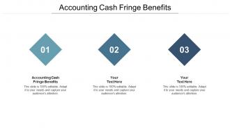 Accounting cash fringe benefits ppt powerpoint presentation model layouts cpb