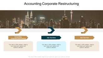 Accounting Corporate Restructuring In Powerpoint And Google Slides Cpb