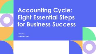 Accounting Cycle Eight Essential Steps For Business Success PPT Designs AT