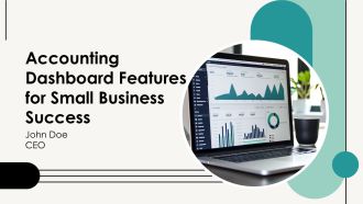 Accounting Dashboard Features For Small Business Success PPT Demonstration AT