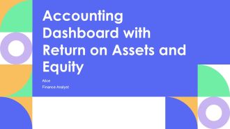 Accounting Dashboard With Return On Assets And Equity PPT PowerPoint AT