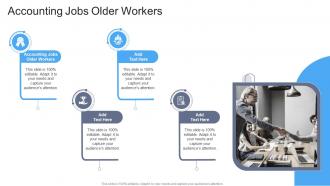 Accounting Jobs Older Workers In Powerpoint And Google Slides Cpb