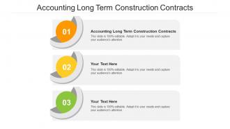 Accounting long term construction contracts ppt powerpoint ideas cpb