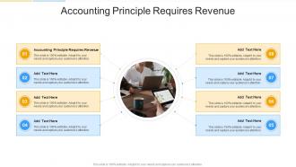 Accounting Principle Requires Revenue In Powerpoint And Google Slides Cpb