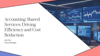 Accounting Shared Services Driving Efficiency And Cost Reduction PPT Slides AT