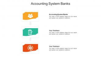 Accounting system banks ppt powerpoint presentation layouts maker cpb