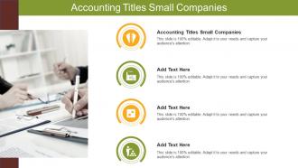 Accounting Titles Small Companies In Powerpoint And Google Slides Cpb