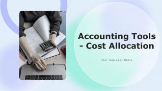 Accounting Tools Cost Allocation Powerpoint Presentation Slides