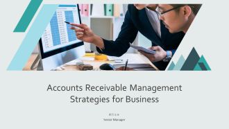 Accounts Receivable Management Strategies For Business PPT Presentation AT