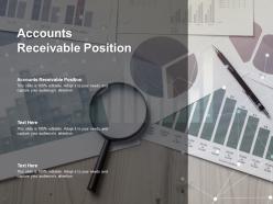 Accounts receivable position ppt powerpoint presentation infographic template slides cpb