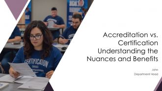Accreditation Vs Certification Understanding The Nuances And Benefits PPT PowerPoint ST AI
