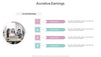 Accretive Earnings In Powerpoint And Google Slides Cpb
