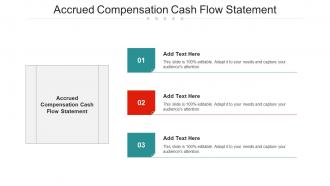 Accrued Compensation Cash Flow Statement Ppt Powerpoint Presentation File Slides Cpb