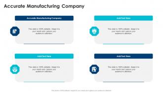 Accurate Manufacturing Company In Powerpoint And Google Slides Cpb