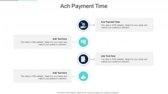 Ach Payment Time In Powerpoint And Google Slides Cpb