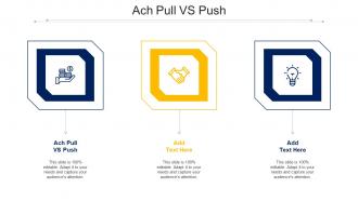Ach Pull Vs Push Ppt Powerpoint Presentation Summary Visual Aids Cpb