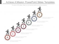 Achieve a mission powerpoint slides templates