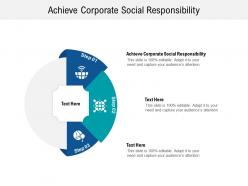 Achieve corporate social responsibility ppt powerpoint presentation icon designs cpb
