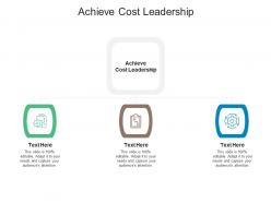 Achieve cost leadership ppt powerpoint presentation show example cpb