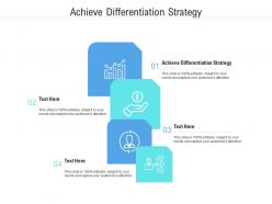 Achieve differentiation strategy ppt powerpoint presentation infographics graphics tutorials cpb