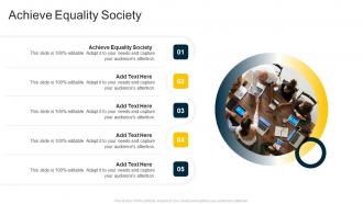 Achieve Equality Society In Powerpoint And Google Slides Cpb