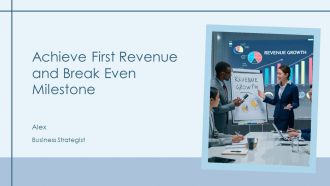 Achieve First Revenue And Break Even Milestone PPT Slides AT