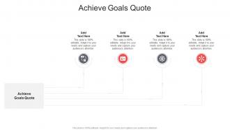 Achieve Goals Quote In Powerpoint And Google Slides Cpb