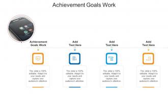 Achievement Goals Work In Powerpoint And Google Slides Cpb