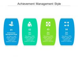 Achievement management style ppt powerpoint presentation summary template cpb