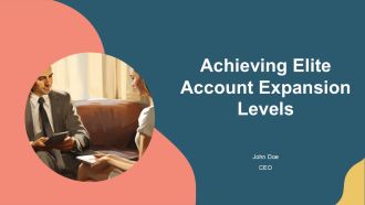 Achieving Elite Account Expansion Levels PPT Graphics AT