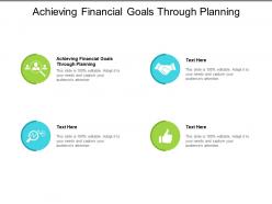 Achieving financial goals through planning ppt powerpoint presentation gallery layout cpb