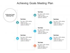 Achieving goals meeting plan ppt powerpoint presentation summary background designs cpb