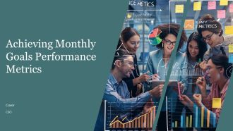 Achieving Monthly Goals Performance Metrics PPT Presentation AT